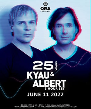 25 Years Kyau & Albert @ Ora Nightclub, Seattle [Thumbnail]