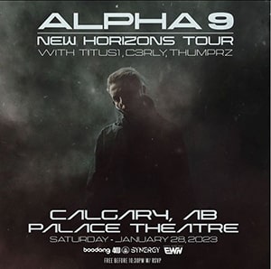 Alpha 9 "New Horizons" Tour @ The Palace Theatre, Calgary [Thumbnail]