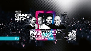 Summer Trance Night: XiJaro & Pitch, Bogdan Vix, Talla 2XLC @ MTW Club, Offenbach [Thumbnail]