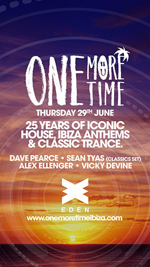 One More Time Ibiza: Dave Pearce, Sean Tyas @ Eden, Ibiza [Thumbnail]