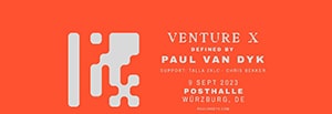 Venture X: Paul van Dyk, Talla 2XLC @ Posthalle, Würzburg [Thumbnail]