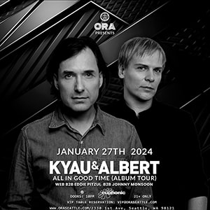 Kyau & Albert @ Ora, Seattle [Thumbnail]