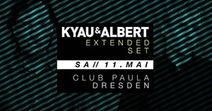 Kyau & Albert @ Club Paula, Dresden [Thumbnail]
