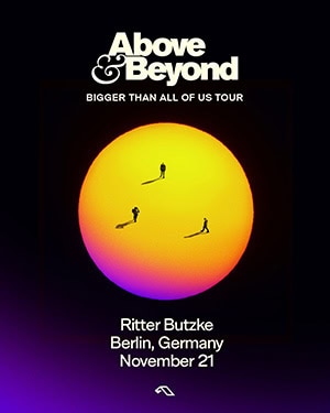 Above & Beyond @ Ritter Butzke, Berlin [Thumbnail]