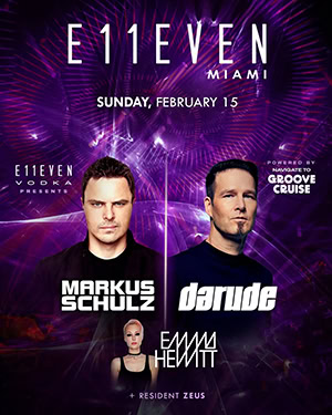 Markus Schulz, Darude, Emma Hewitt @ Eleven, Miami [Thumbnail]