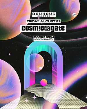 Cosmic Gate @ Bauhaus, Houston [Thumbnail]
